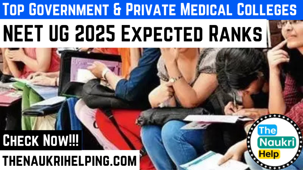 Top Government & Private Medical Colleges NEET UG 2025 Expected Ranks